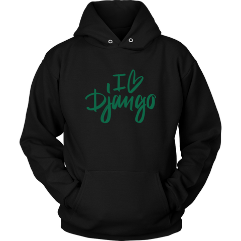 "I love Django" Hoodie (Multiple Colors)