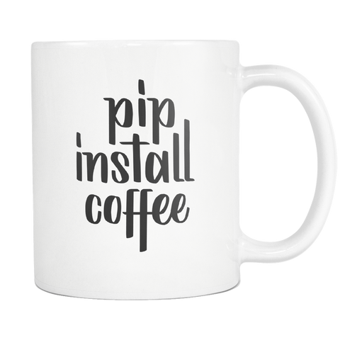 "pip install coffee" Python Mug