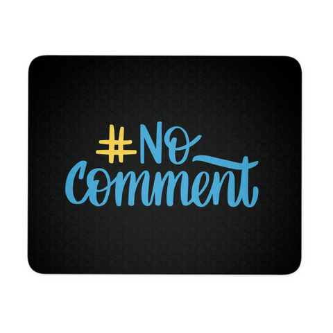 "No Comment" Mouse Pad (Black)