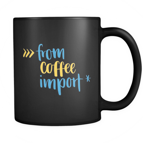 "from coffee import *" Python Mug (Black)