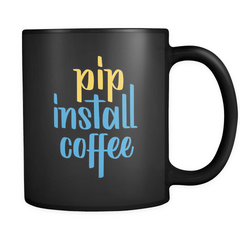 "pip install coffee" Python Mug (Black)