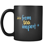 "from tea import *" Python Mug (Black)