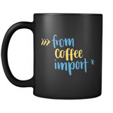 "from coffee import *" Python Mug (Black)