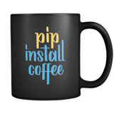 "pip install coffee" Python Mug (Black)