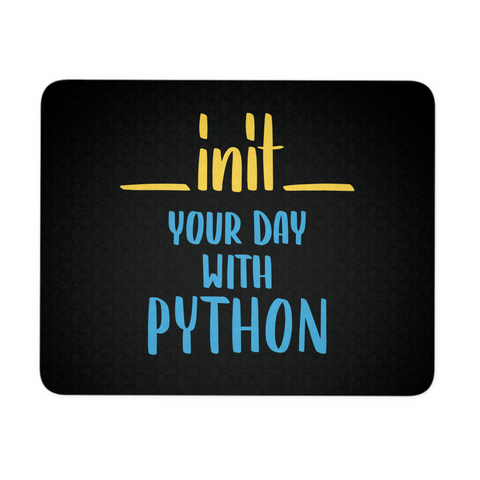 "__init__ Your Day With Python" Mouse Pad (Black)