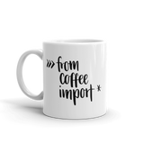 "from coffee import *" Python Mug (11oz/15oz)